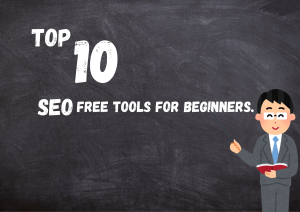 Top 10 SEO free tools for beginners.